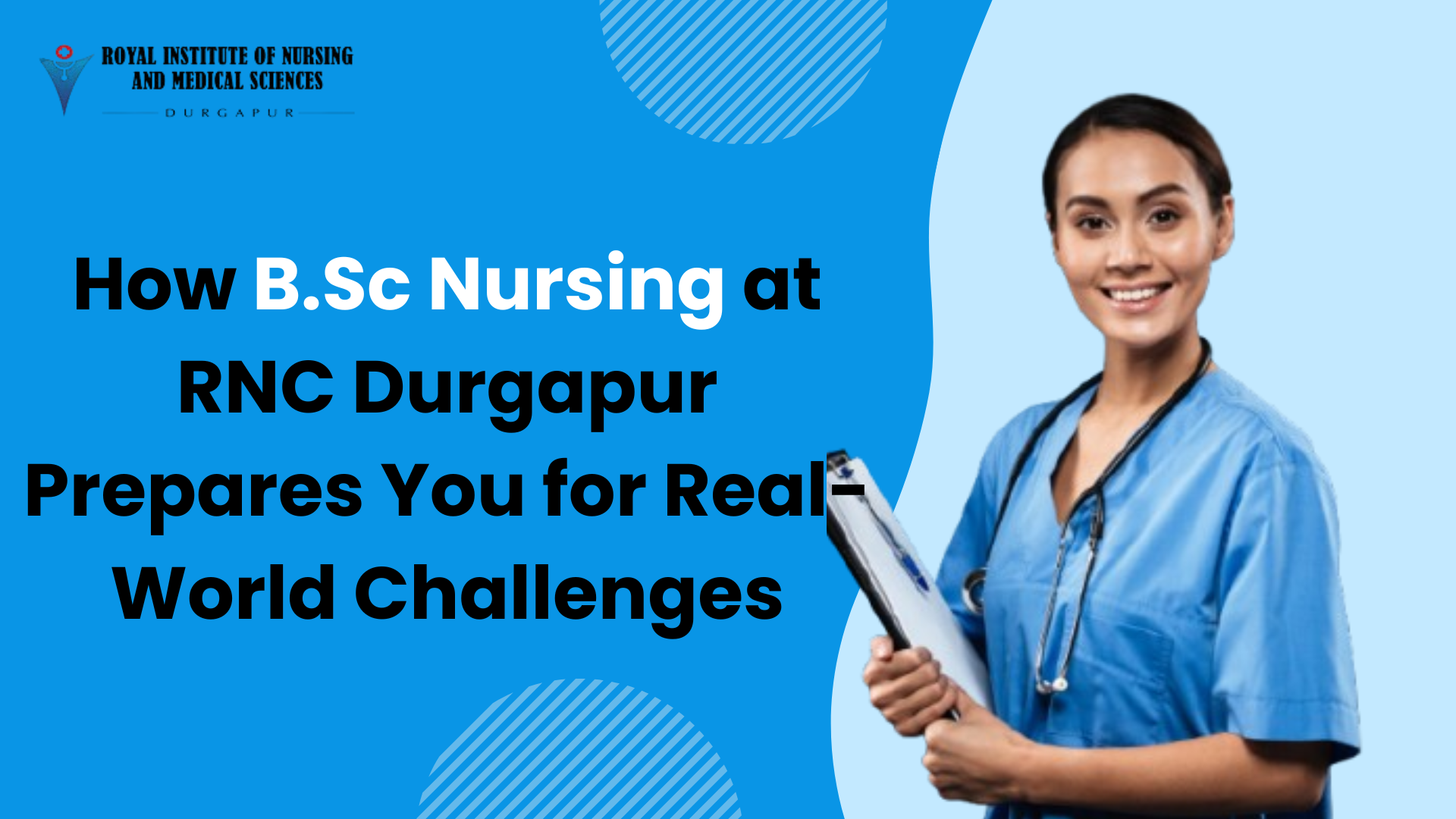 How B.Sc Nursing at RNC Durgapur Prepares You for Real-World Challenges