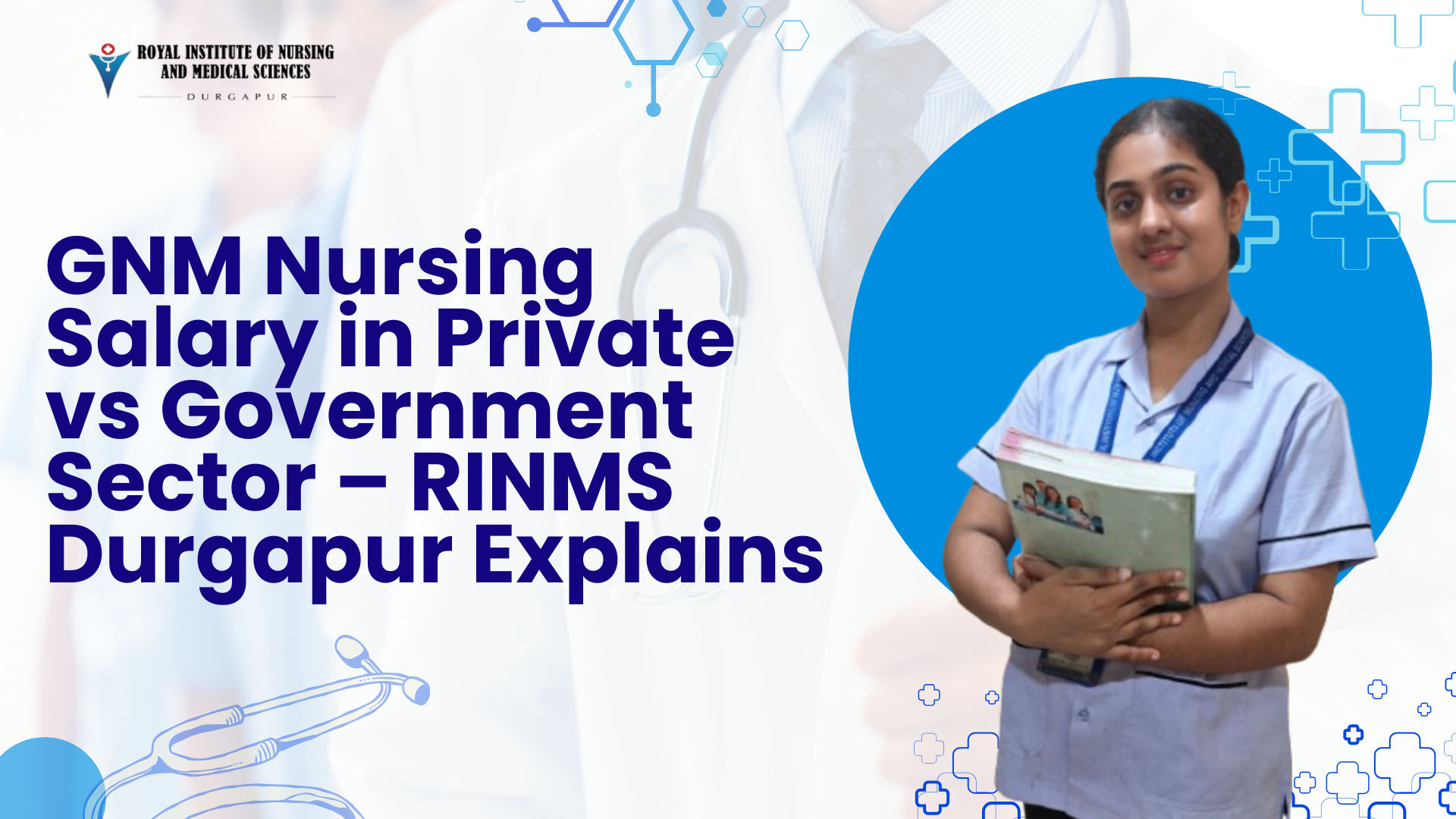 GNM Nursing Salary in Private vs Government Sector – RINMS Durgapur Explains