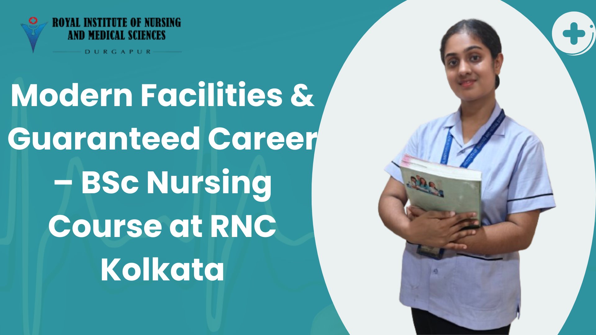 Modern Facilities & Guaranteed Career – BSc Nursing Course at RNC Kolkata