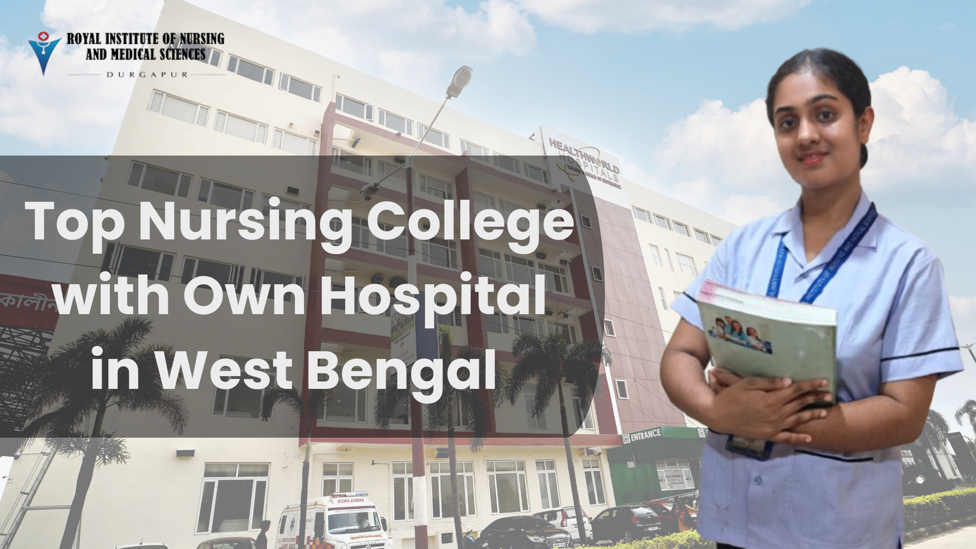 Top Nursing College with Own Hospital in West Bengal