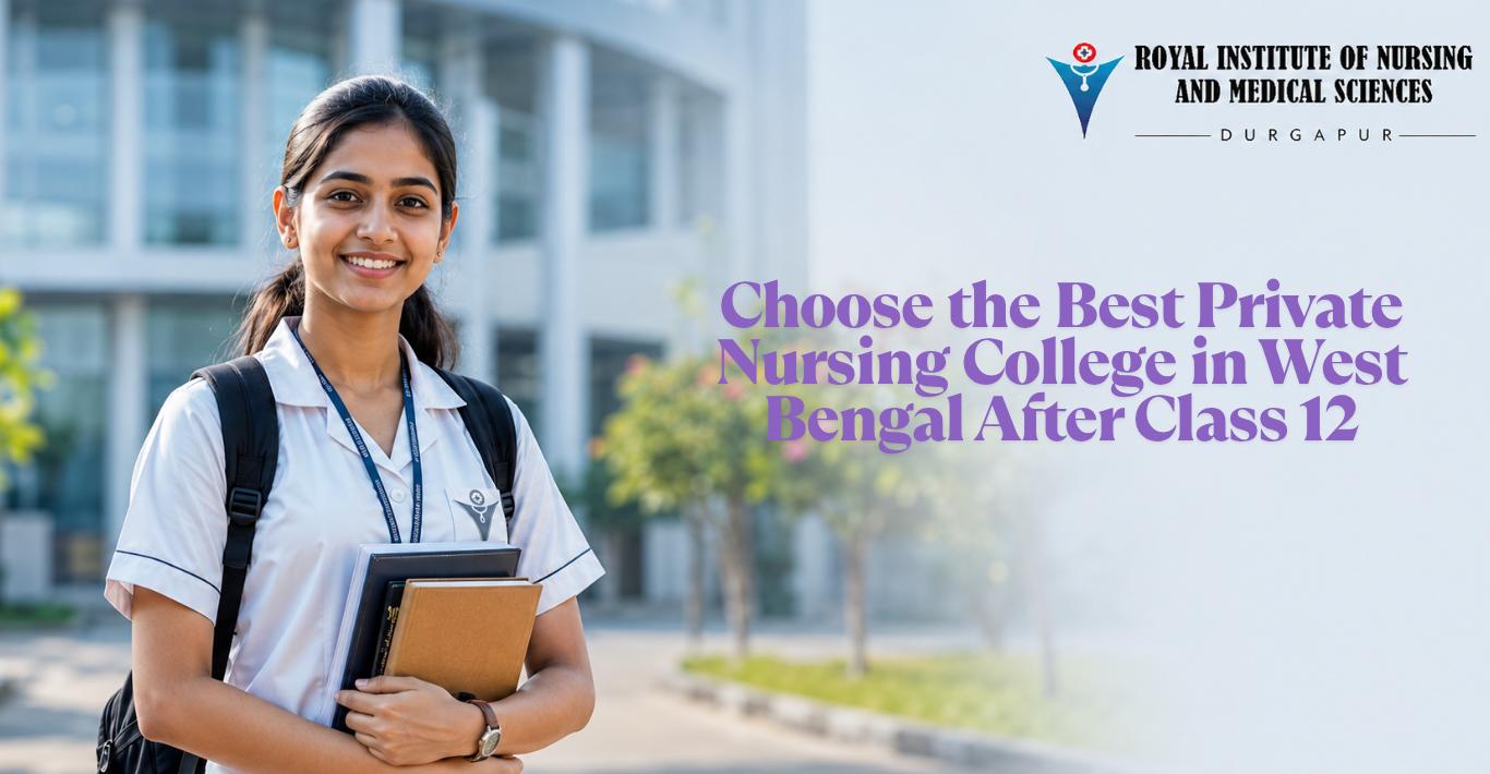 How to Choose the Best Private Nursing College in West Bengal After Class 12