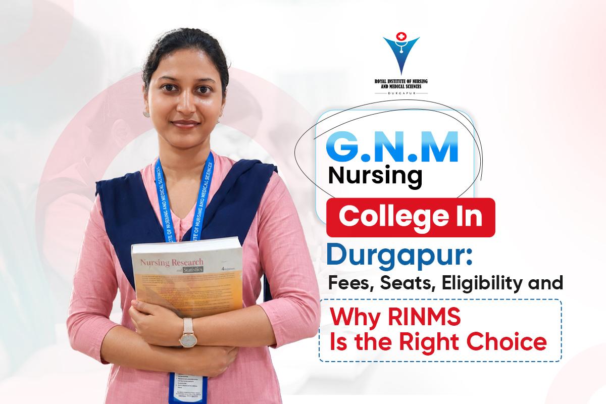 gnm nursing college in durgapur
